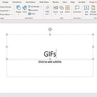 Hướng dẫn chèn ảnh GIF vào PowerPoint