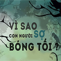 Vì sao con người sợ bóng tối?