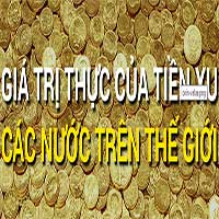 Giá trị thực của tiền xu các nước trên thế giới