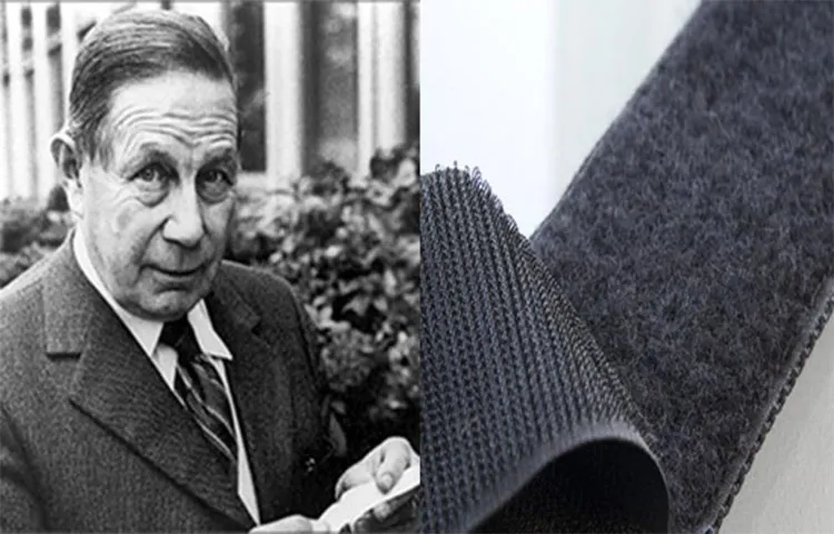 Khoá dính Velcro ra đời khi George de Mestral thấy nhưng bông hoa dính vào quần áo của mình có sợi tua hình cái móc.